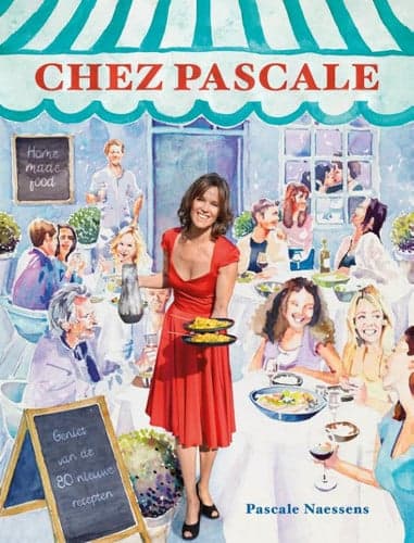 Cover of Chez Pascale home made food : geniet van de 80 nieuwe recepten