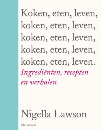 Cover of Koken, eten, leven ingrediënten, recepten en verhalen