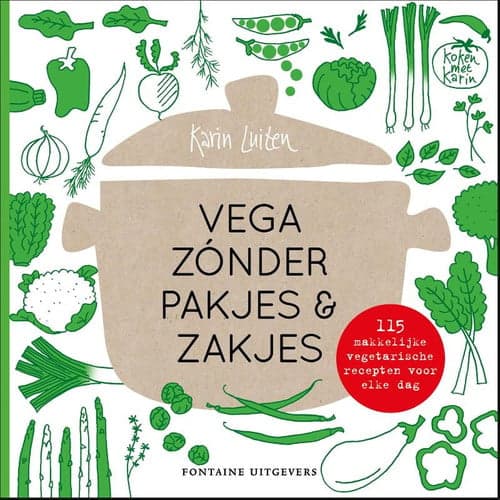Cover of Vega zónder pakjes & zakjes: 101 makkelijke vegetarische recepten voor elke dag
