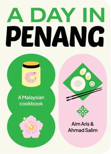 Cover of A Day in Penang A Malaysian Cookbook