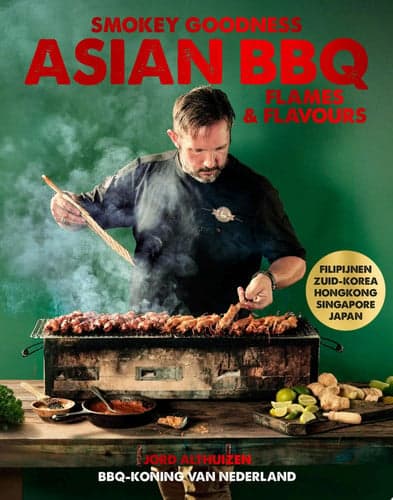 Cover of Smokey Goodness - Asian BBQ Flames & Flavours China, Japan, Korean, Vietnam, Filipijnen...