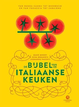 Cover of De bijbel van de Italiaanse keuken van bagna cauda tot ossobuco en van focaccia tot zabaione