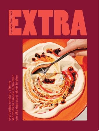 Cover of Extra overdadige smaken, slimme shortcuts en simpele technieken om elke dag extra lekker te eten