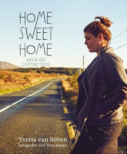 Cover of Home sweet home nieuw Iers comfort food